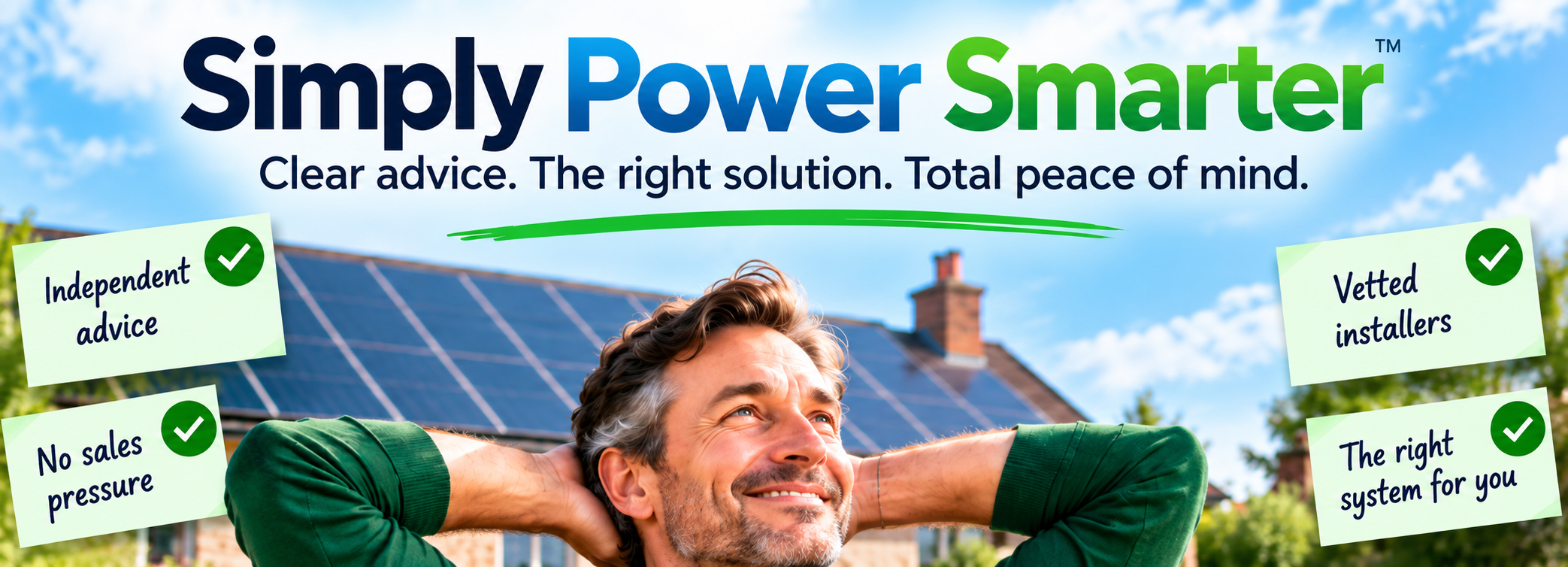 Simply Power Smarter: clear advice, the right solution and total peace of mind